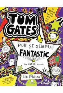 Tom Gates 5. Pur si simplu fantastic de Liz Pichon