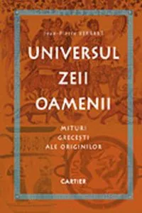 Universul, Zeii, Oamenii. Mituri grecesti ale originilor