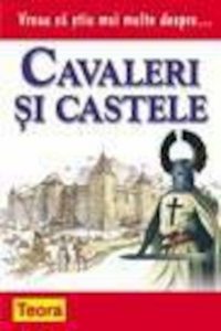 Vreau sa stiu mai multe despre cavaleri si castele