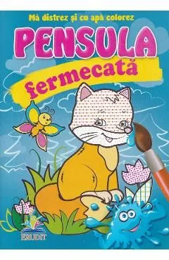 Vulpisoara. Pensula fermecata. Ma distrez si cu apa colorez de Autor Anonim