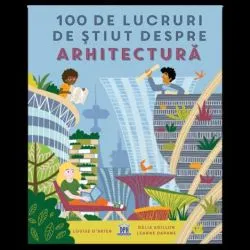 100 de lucruri de stiut despre arhitectura