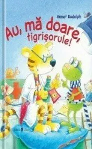 Au, ma doare, Tigrisorule! de Annet Rudolph