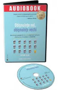 Audiobook. Obisnuinte noi, obisnuinte vechi de Jeremy Dean