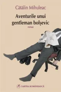 Aventurile unui gentelman bolsevic de Catalin Mihuleac