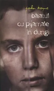 Baiatul cu pijamale in dungi de John Boyne