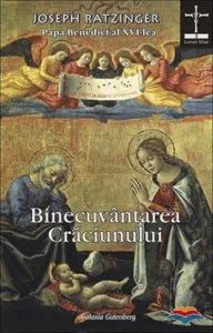Binecuvantarea Craciunului de Joseph Ratzinger