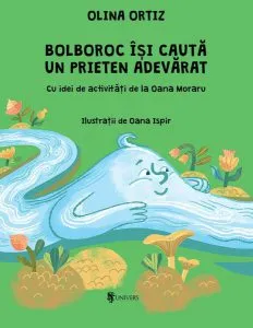 Bolboroc își caută un prieten adevărat de Olina Ortiz