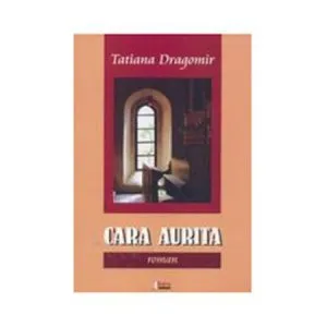 Cara aurita de Tatiana Dragomir