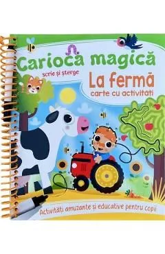 Carioca magica. Scrie si sterge: La ferma. Carte cu activitati de Autor Anonim