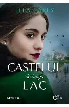 Castelul de langa lac de Ella Carey