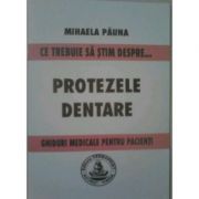 Ce trebuie sa stim despre protezele dentare. Ghiduri medicale pentru pacienti