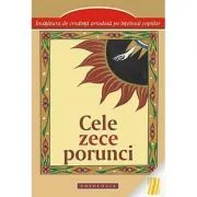 Cele 10 porunci. Invatatura de credinta ortodoxa pe intelesul copiilor de Dionis Spataru