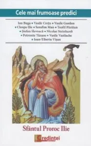 Cele mai frumoase predici. Sfantul Proroc Ilie de Vasile Gordon