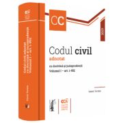 Codul civil adnotat cu doctrina si jurisprudenta. Volumul I