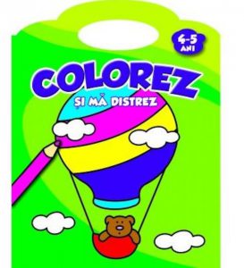 Colorez si ma distrez. 4-5 ani