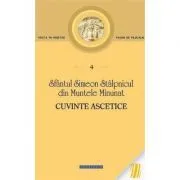 Cuvinte ascetice de Sfantul Simeon Stalpnicul din Muntele Minunat
