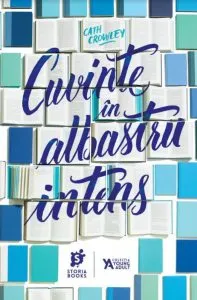 Cuvinte in albastru intens de Cath Crowley