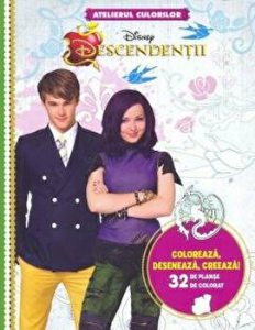 Disney. Descendentii. Atelierul Culorilor. Coloreaza, deseneaza, creeaza. 32 de planse de colorat.