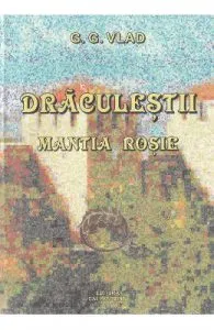 Draculestii: Mantia rosie de G.G. Vlad