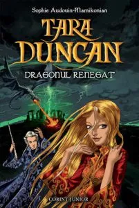 Dragonul renegat, Tara Duncan, Vol. 4 de Sophie Audouin-Mamikonian