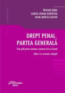 Drept penal. Partea generala. Teste grila pentru seminare, examene de an si licenta. Editia a 3-a