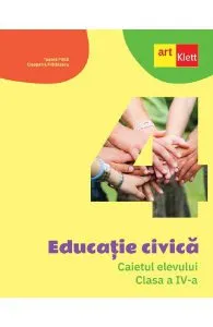 Educatie civica - Clasa 4 - Caietul elevului de Tudora Pitila