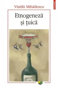 Etnogeneza si tuica de Vintila Mihailescu