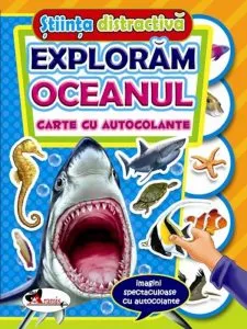 Exploram Oceanul - carte cu autocolante