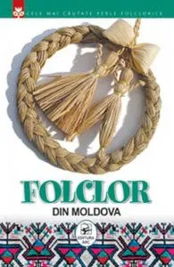 Folclor din Moldova de Ludmila Romanciuc-Dutcovschi