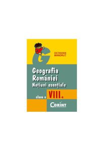 Geografia Romaniei, Noțiuni esențiale, clasa a VIII-a