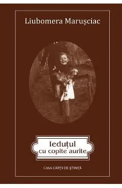 Iedutul cu copite aurite de Liubomera Marusciac