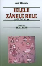 Ielele sau zanele rele de Lazar Saineanu