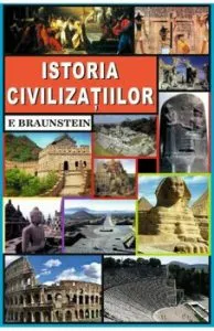 Istoria civilizatiilor de F. Braunstein