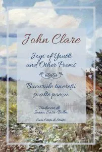 Joys of Youth and Other Poems / Bucuriile tinereții și alte poezii de John Clare