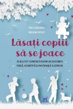 Lasati copiii sa se joace de Pasi Sahlberg