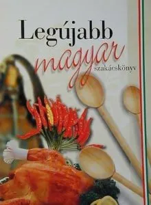 Legujabb magyar szakacskonyv