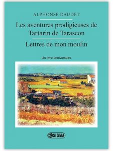 Les aventures prodigieuses de Tartarin de Tarascon et Lettres de mon moulin.