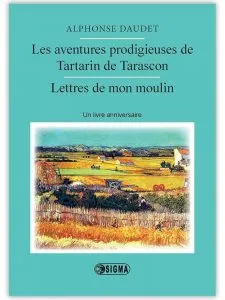 Les aventures prodigieuses de Tartarin de Tarascon et Lettres de mon moulin.