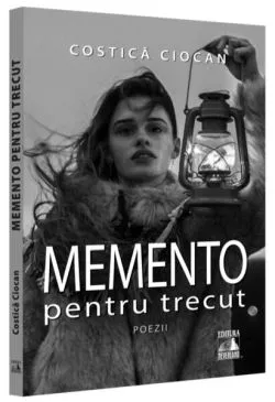 Memento pentru trecut de Costica Ciocan