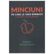 Minciuni pe care le cred barbatii