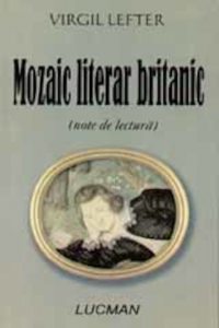 Mozaic literar britanic. vol I
