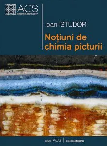 Notiuni de chimia picturii de Ioan Istudor