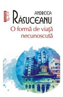 O forma de viata necunoscuta de Andreea Rasuceanu