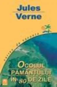 Ocolul pamantului in 80 de zile de Jules Verne