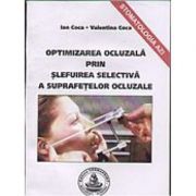 Optimizarea ocluzala prin slefuire selectiva a suprafetelor ocluzale