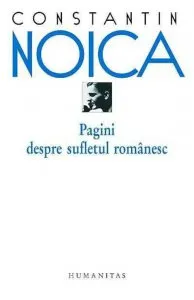 Pagini despre sufletul romanesc. Editia 2012 de Constantin Noica