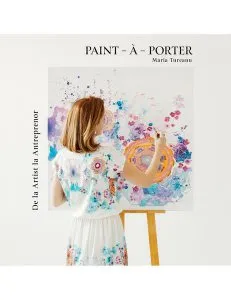 Paint-à-Porter. De la Artist la Antreprenor