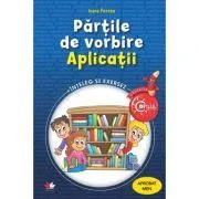 Partile de vorbire. Aplicatii. Caiet de lucru pentru clasele 3-4 de Ioana Pencea