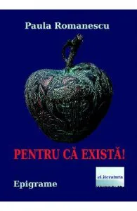Pentru ca exista! de Paula Romanescu