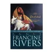 Profetul. Amos. Fiii incurajarii 4 de Francine Rivers